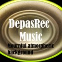 DepasRec - Mournful atmospheric background
