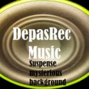 DepasRec - Suspense mysterious background