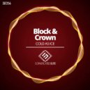 Block & Crown - Cold As Ice