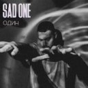 Sad One - Один