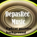 DepasRec - Upbeat positive background