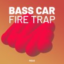 Bass Car - Fire Trap