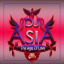 Dj Asia - The Age Of Love