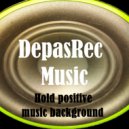 DepasRec - Hold positive music background