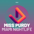 Miss Purdy - Miami Nightlife