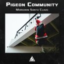 Pigeon community - Morozkin Santa Claus