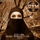 Djs Vibe - Arabic Sensuality Mix 2022 (Deep House)