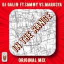 DJ GALIN feat.Sammy vs.Marusya - In The Range