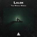 Lalok - The whole world
