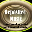 DepasRec - Emotional sensual background music