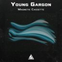 Young Gargon - Magnetic Cassette