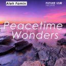 Aleh Famin - Peacetime Wonders