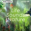 Aleh Famin - Life Sounds Nature