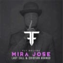 Last Call & Cristian Arango - Mira Jose