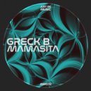 Greck B. - Mamasita