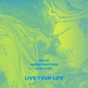 Modern Brothers & Sasha Steel & Begak - Live Your Life