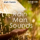 Aleh Famin - Rain Man Sounds
