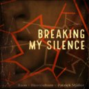 Raos & Patrick Müller - Breaking My Silence