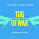 Joe Bermudez & Dana McKeon - Tug Of War