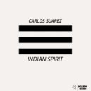 Carlos Suarez - Indian Spirit
