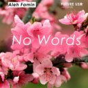 Aleh Famin - No Words