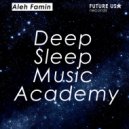 Aleh Famin - Deep Sleep Music Academy