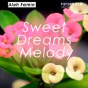 Aleh Famin - Sweet Dreams Melody