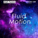 Aleh Famin - Fluid Motion