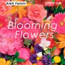 Aleh Famin - Blooming Flowers
