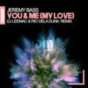 Jeremy Bass  - You & Me (My Love)