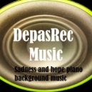 DepasRec - Sadness and hope piano background music