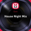 Evin - House Night Mix