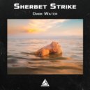 Sherbet Strike - Dark Water