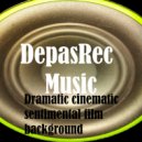 DepasRec - Dramatic cinematic sentimental film background