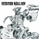 FEISTER KILLJOY - Killjoy On Scene