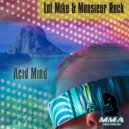 Lnt Mike & Monsieur Rock - Acid Mind
