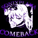 SONIXPLAYA - COMEBACK