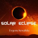 Kovalsky Evgeny - Solar Eclipse