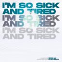 Sasha Goodman - I'm so sick and tired