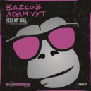 Bazco & Adam Vyt - Feel My Soul