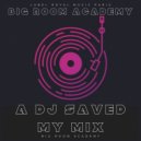 Big Room Academy - A DJ Saved My Mix