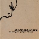 Antimaniax - Who's War Is It?