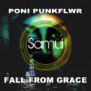 Poni PunkFlwr - Fall From Grace