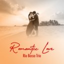 Rio Bossa Trio - Romantic love