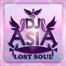 Dj Asia - LOST SOUL