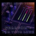 Royal Music Paris - Searching For Your Love
