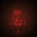 Survor - You Say Goodbye