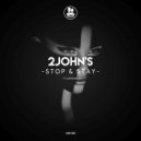 2JOHN'S & SevenEver - Stop & Stay