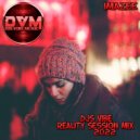 Djs Vibe - Reality Session Mix 2022 (Imazee)