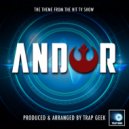 Trap Geek - Andor Main Theme (From "Andor")